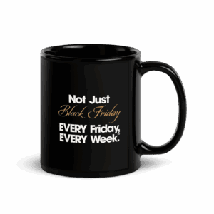 ZITNALTA™ BUY BLACK Every Friday™ Black Glossy Mug